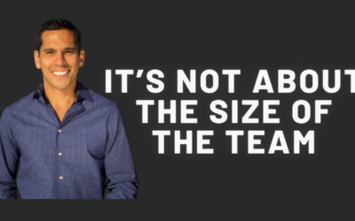IT’S NOT ABOUT THE SIZE OF THE TEAM