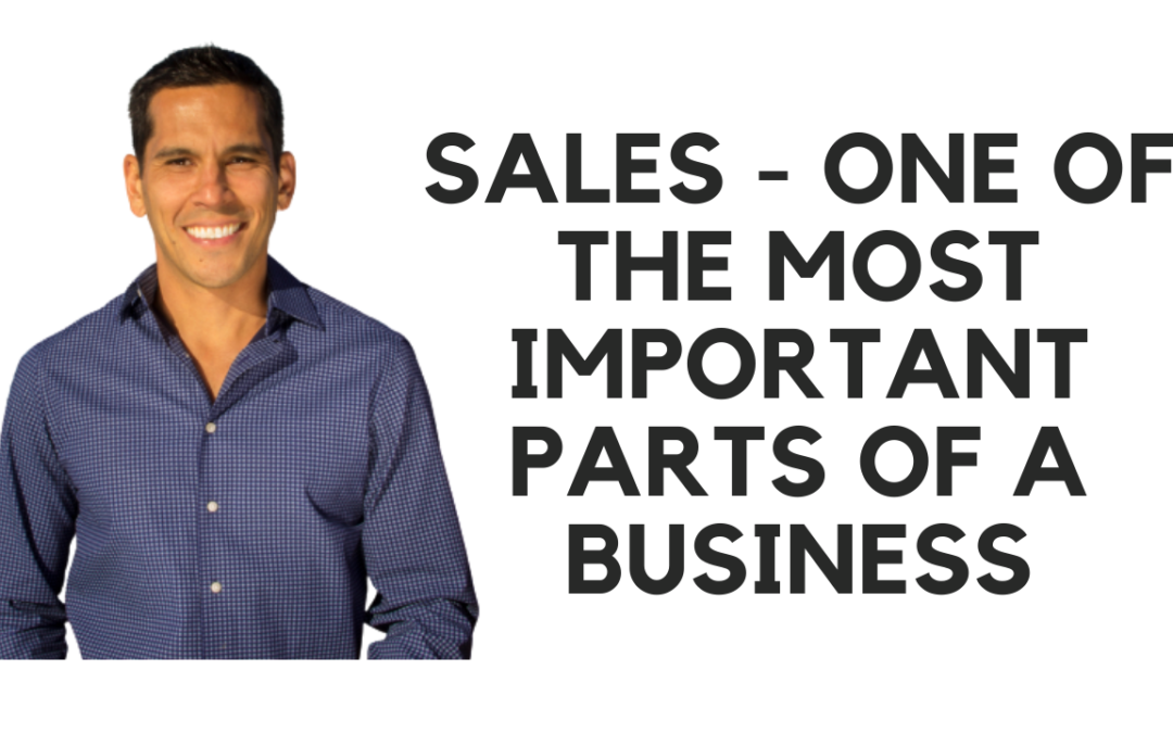 SALES ONE OF THE MOST IMPORTANT PARTS OF A BUSINESS