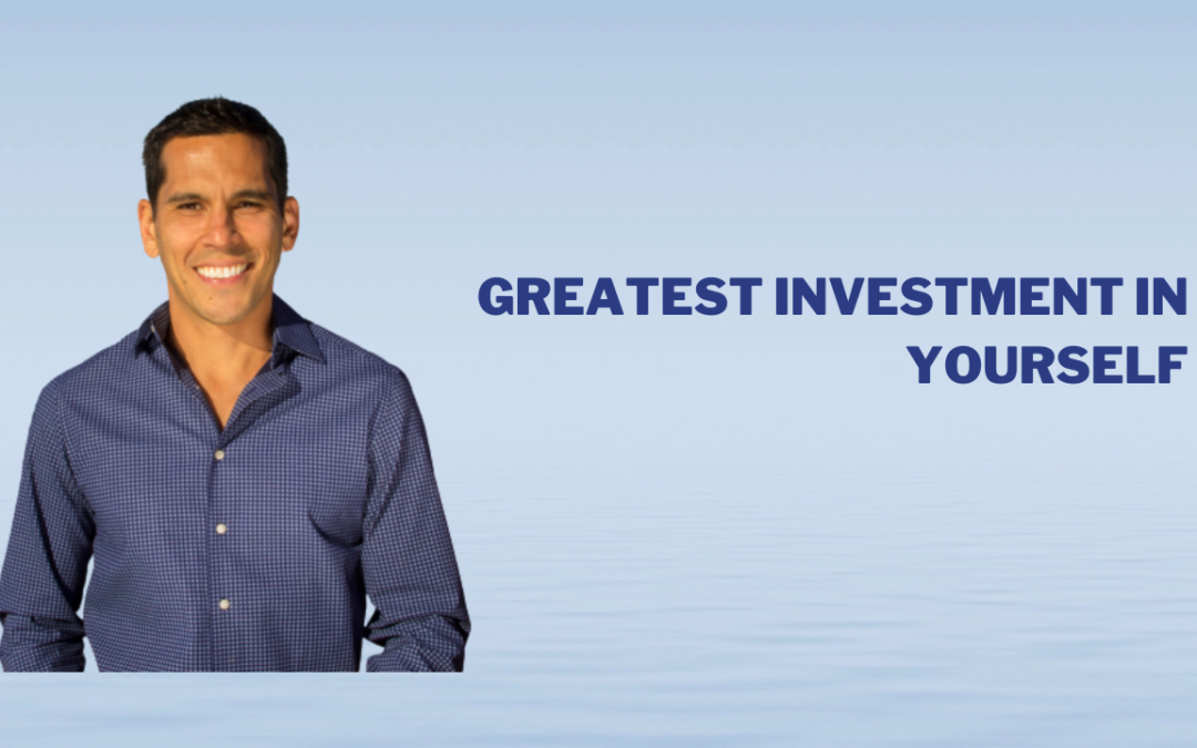 GREATEST INVESTMENTS IN YOURSELF