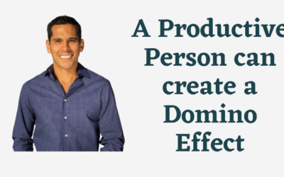 A PRODUCTIVE PERSON CAN CREATE A DOMINO EFFECT